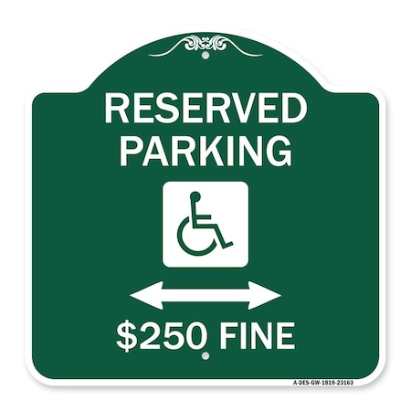 Reserved Parking $250 Fine With Updated Symbol And Bi-Directional Arrow Heavy-Gauge Aluminum Sign